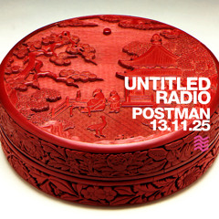 UNTITLED RADIO - Postman - 13.11.25