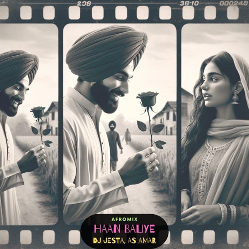 Haan Baliye (AFROMIX) - DJ Jesta ft As Amar.mp3