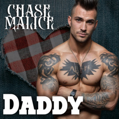 Chase Malice - Daddy