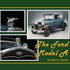 free EBOOK 📙 The Ford Model A by  Robert C. Kreipke PDF EBOOK EPUB KINDLE