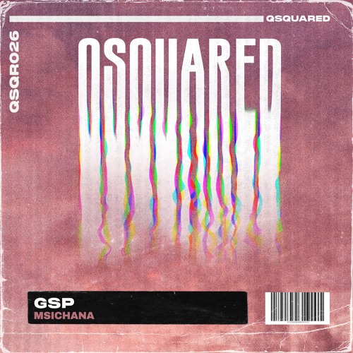 QSQR026 - GSP - Msichana (Original Mix)