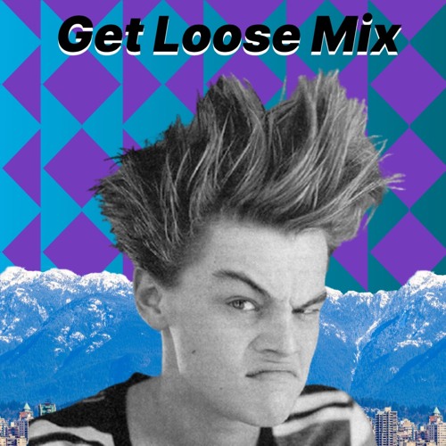 Get Loose Mix