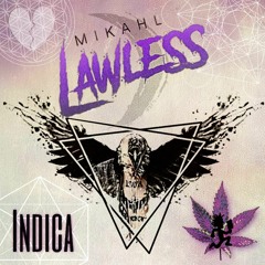 Mikahl Lawless - Indica