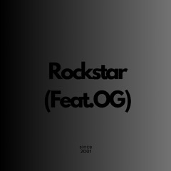 Rockstar (Feat.OG)