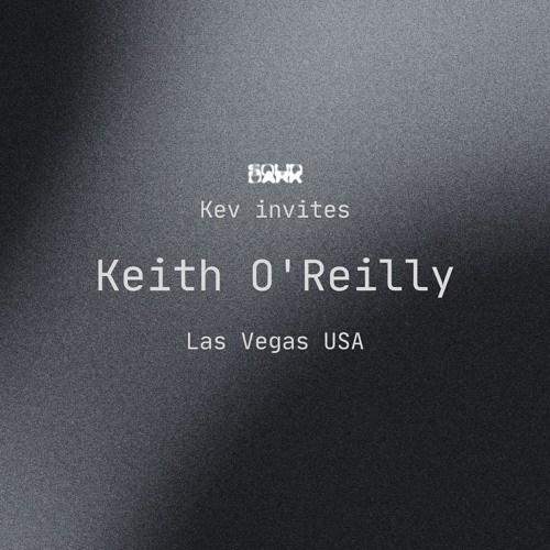 Kev invites Keith O'Reilly