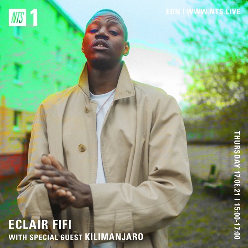 ECLAIR FIFI NTS - 054 - 17TH JUNE 2021 ft KILIMANJARO