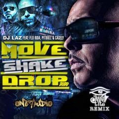 DJ Laz feat. Flo Rida, Pitbull, & Casely - Move Shake Drop 2020 (Dialated Eyez Remix)