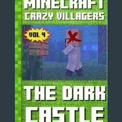 Download Ebook 📚 (Unofficial Comic) Minecraft: Crazy Villagers: The Dark Castle - Vol 4 (Minecraft
