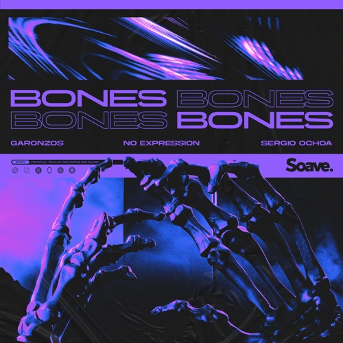 Garonzos, No ExpressioN & Sergio Ochoa - Bones