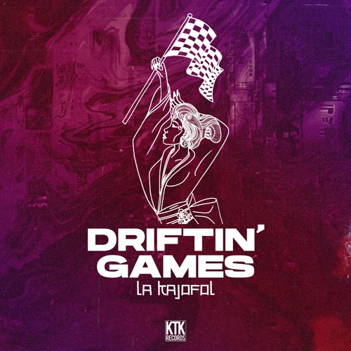 La Kajofol - Driftin' Games [KTK025]
