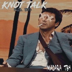 Knot Talk (Prod.exp0)