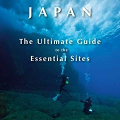 [Read] KINDLE PDF EBOOK EPUB The 50 Best Dives in Japan: The Ultimate Guide to the Es