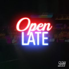 OPEN LATE