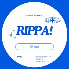 Choss - RIPPA