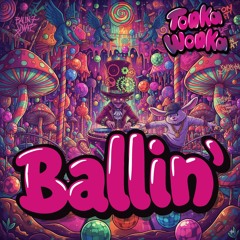 Ballin - Tonka Wonka