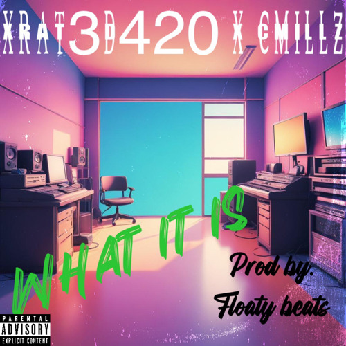 X-Rated x CMillz- What It Is prob by Floaty Beats