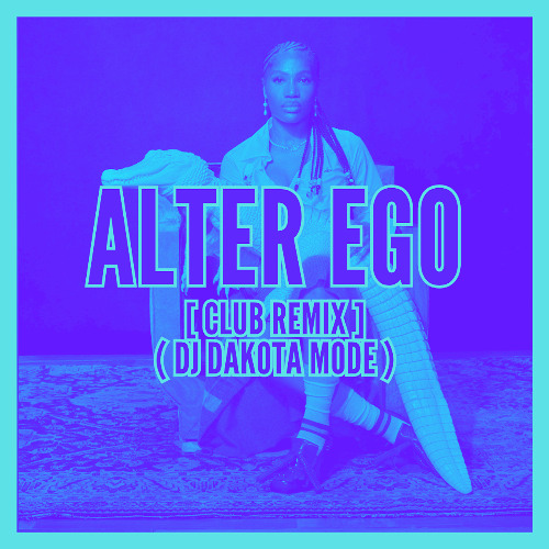 Alter Ego - Doechii [club remix] (DJ Dakota Mode)