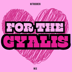 FOR THE GYALIS (Island Mix)