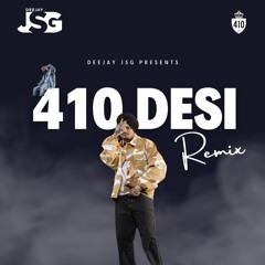 410 Desi Remix | Sidhu Moose Wala | Sunny Malton | Deejay JSG