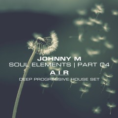 Soul Elements 04 | 'Air' | Progressive House Mix