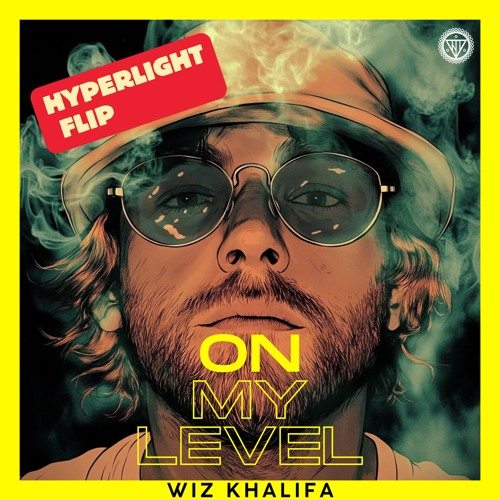 Wiz Khalifa - On My Level - HYPERFLIP