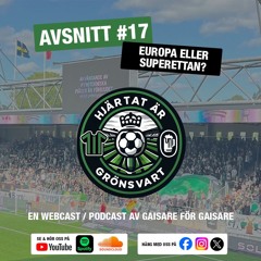 Hjärtat Är Grönsvart - Avsnitt 17 - Europa eller Superettan?