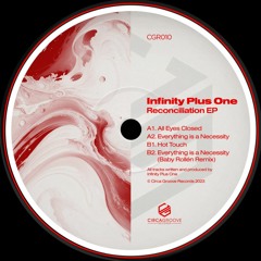 Premiere : Infinity Plus One - Everything Is A Necessity (Baby Rollén Remix) (CGR010)