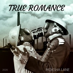 Moksha Lane | TRUE ROMANCE (Sep 2020)