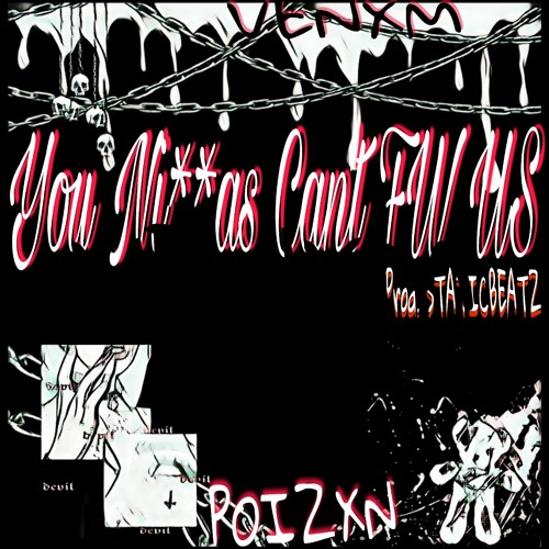 FW us W/ Poizxn & Venxm X