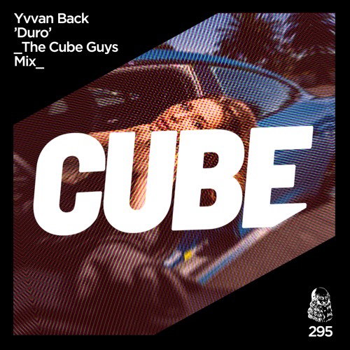 Yvvan Back 'Duro' (The Cube Guys Edit) - OUT NOW !