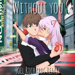 WITHOUT YOU (Joel Richards Remix)