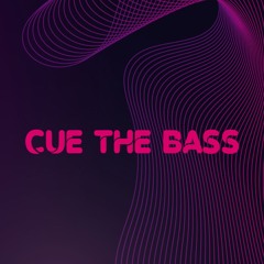 CUE THE BASS