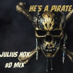 Julius Nox - He's A Pirate Remix [8D Mix]