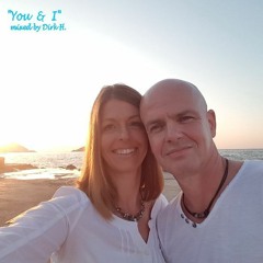 "You & I" mixed by Dirk H.