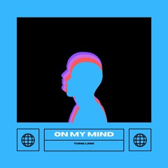 ON MY MIND