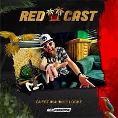 REDCAST 064 - Guest: Mike Locke