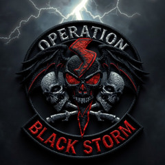 OPERATION: BLACK STORM