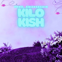 KILO KISH [SLOWED]