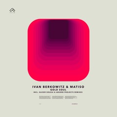 Ivan Berkowitz & Matiso - Gold Soul (Original Mix) | NYLO LAB 005