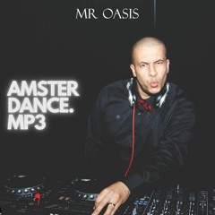 Stream Mr Oasis - AMSTERDANCE.mp3 by Mr Oasis | Listen online for free on  SoundCloud