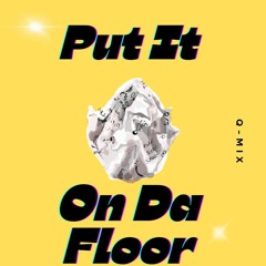 Put It On Da Floor (Q-Mix)