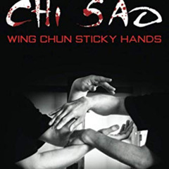 Read EBOOK 🖋️ How To Do Chi Sao: Wing Chun Sticky Hands (Self-Defense) by  Sam Fury