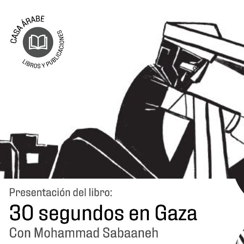 Presentación del libro "30 segundos en Gaza", de Mohammad Sabaaneh
