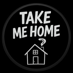 Take me Home