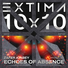 Zafer Atabey - Echoes Of Absence [EXTIMA]
