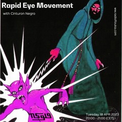 Rapid Eye Movement with Cinturon Negro - 18/04/2023