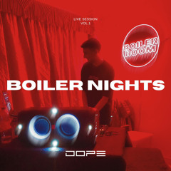 live Session - Dope @Boiler Nights
