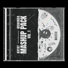HayaT & Mukonda Mashup Pack Vol.1