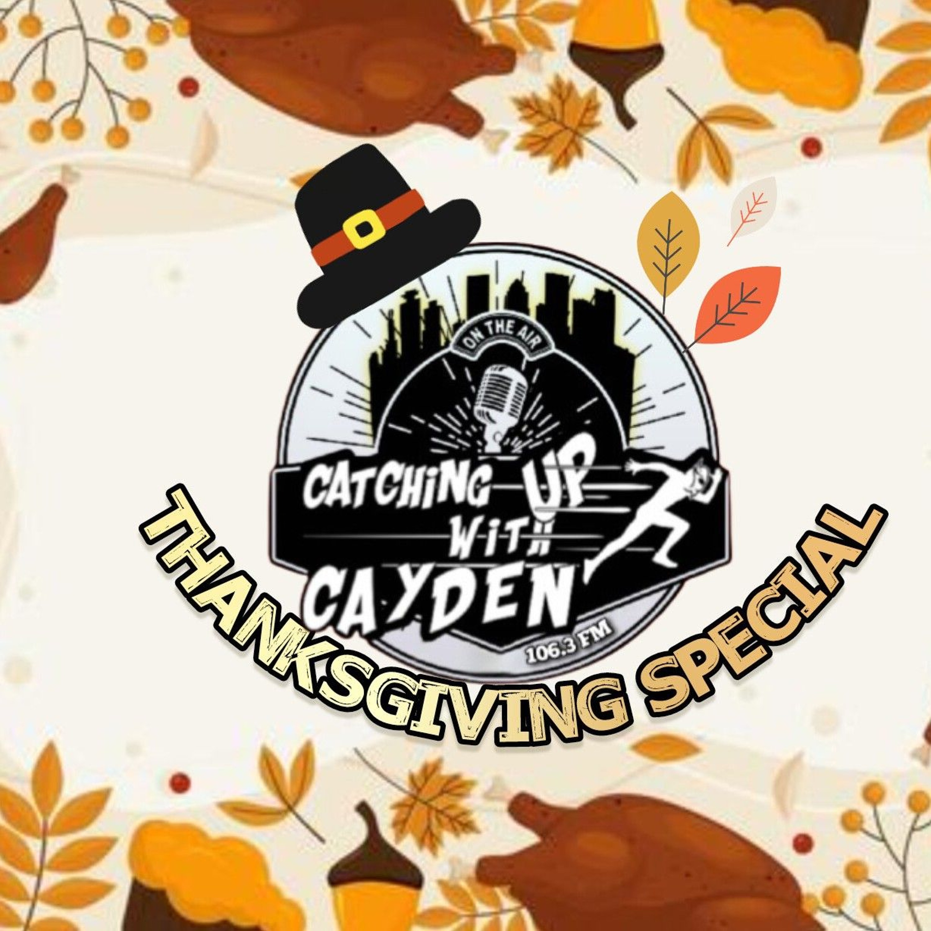 Catching Up With Cayden 11_26_25 Thanksgiving Special episode artwork