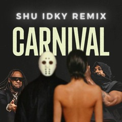 Kanye West-Carnival SHU & IDK-Y Remix [Hard Techno]